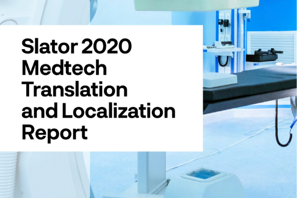 2021 Medtech翻译和本地化报告 Slator 2020 Medtech Translation and Localization 6x4 - 2021 Medtech翻译和本地化报告