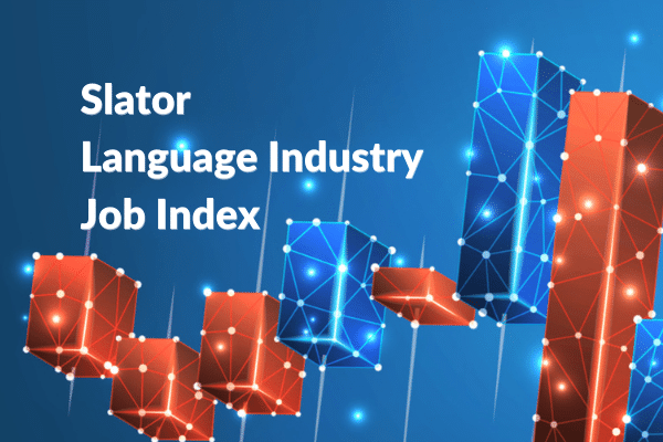 语言行业就业指数实现5个月的增长 Slator Language Industry Job Index Decembe 2020 - 语言行业就业指数实现5个月的增长