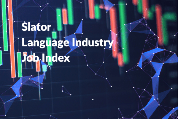 2021年4月翻译行业就业指数创历史新高 Original size Slator Language Industry Job Index Template - 2021年4月翻译行业就业指数创历史新高